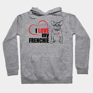 Cute French Bulldog I love my Frenchie dog lover Hoodie